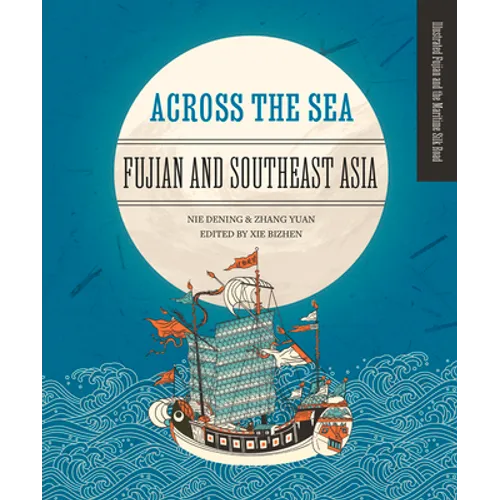 Across the Sea: Fujian and Southeast Asia