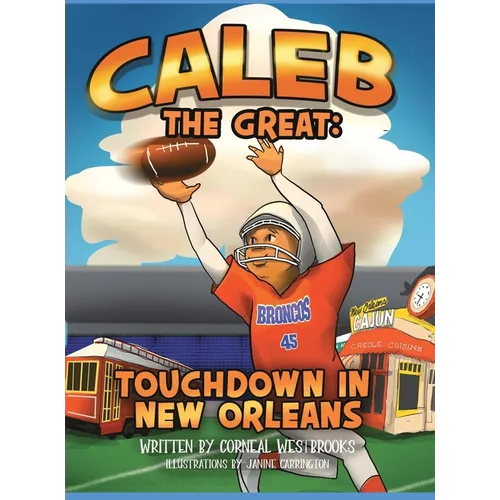 Caleb the Great: Touchdown In New Orleans