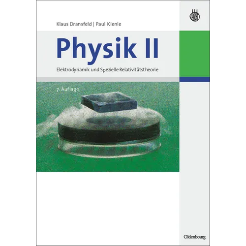 Physik II: Elektrodynamik Und Spezielle Relativitätstheorie