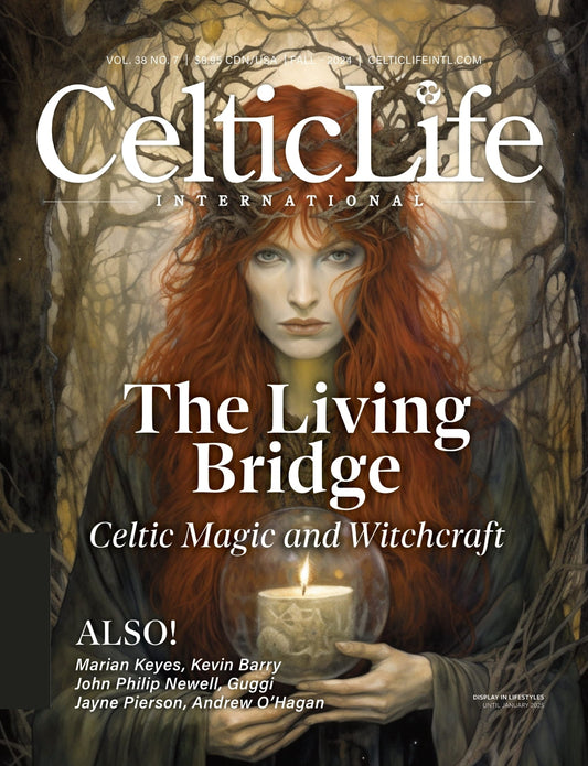 Celtic Life International - Fall 2024: The Living Bridge, Celtic Magic & Witchcraft, Stories On Author Marian Keyes, Belfast International Arts Festival, Spiritualist John Philip Newell & More!