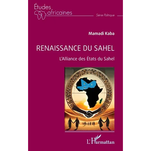Renaissance du Sahel: L'Alliance des États du Sahel