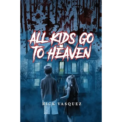 All Kids Go to Heaven