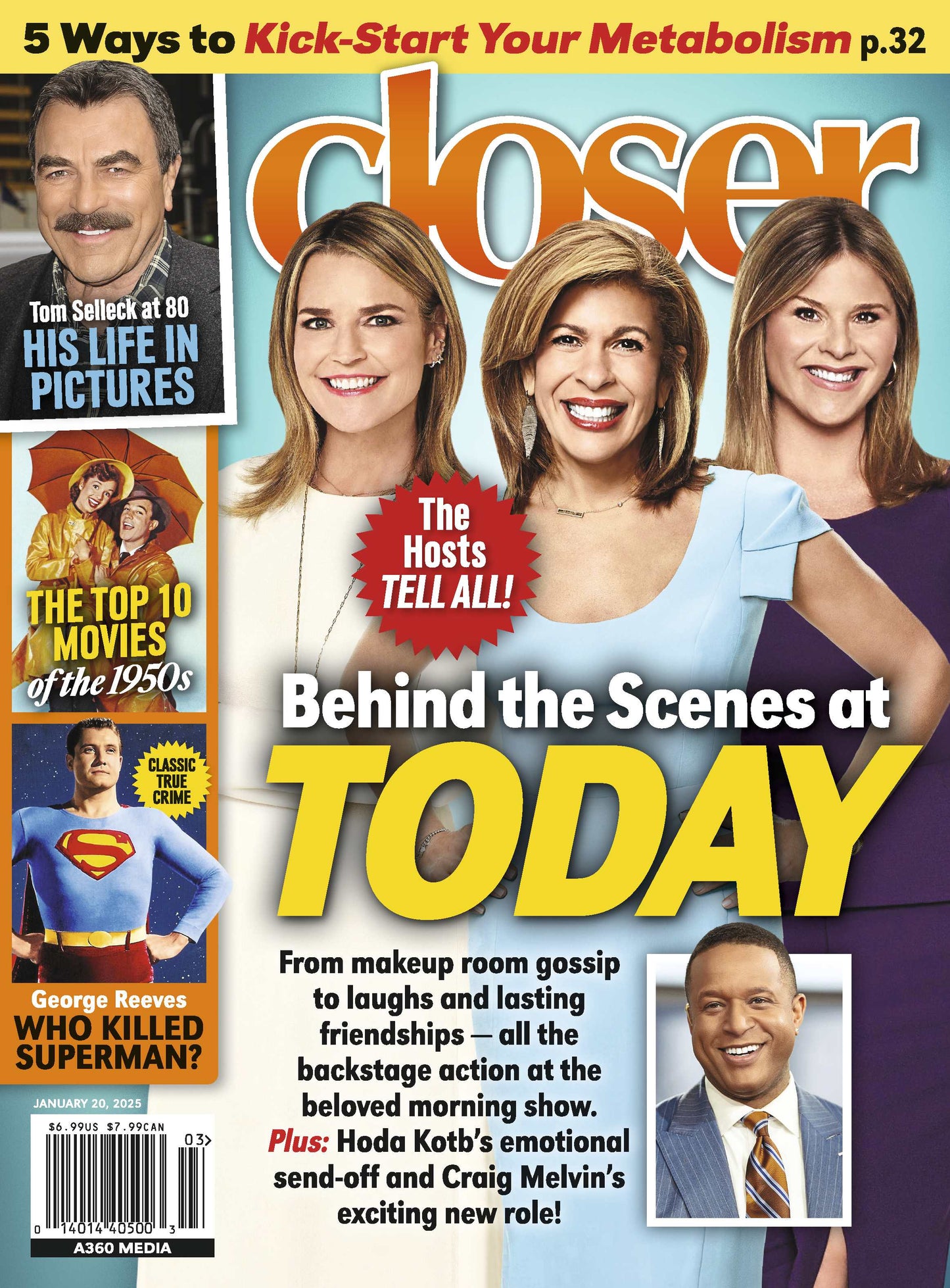 Closer - 01.20.25: The Hosts Tell All, Behind The Scenes At The Today Show, Tom Selleck's Life In Pictures,  5 Ways To Kick Start Your Metabolism, Top 10 Movies Of The 1950s & More!