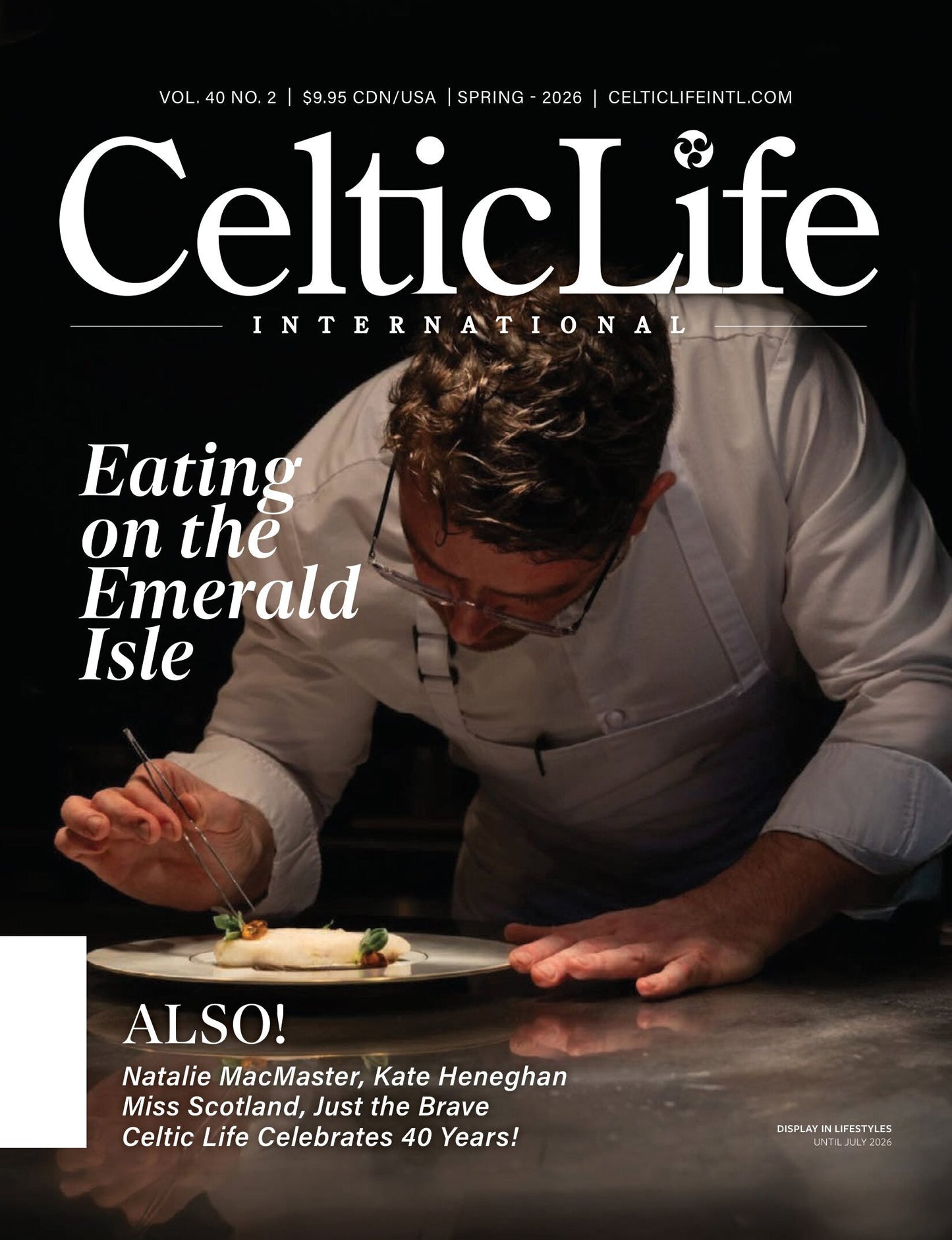 Celtic Life International - Spring 2026: Eating On The Emerald Isle, Neil Barr’s Living Landscape, Natalie MacMaster's Love Story, Kate Heneghan Is The Newest Member Of Celtic Woman & More!