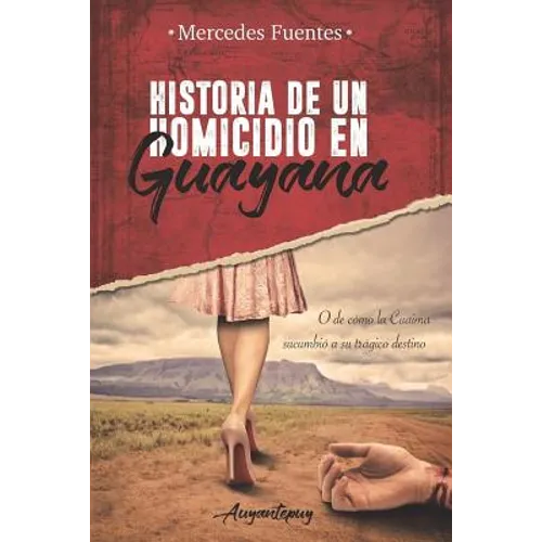 Historia de un homicidio en Guayana: O de como la Cuaima sucumbió a su trágico destino