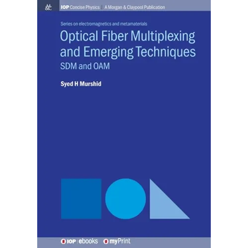 Optical Fiber Multiplexing and Emerging Techniques: SDM and OAM