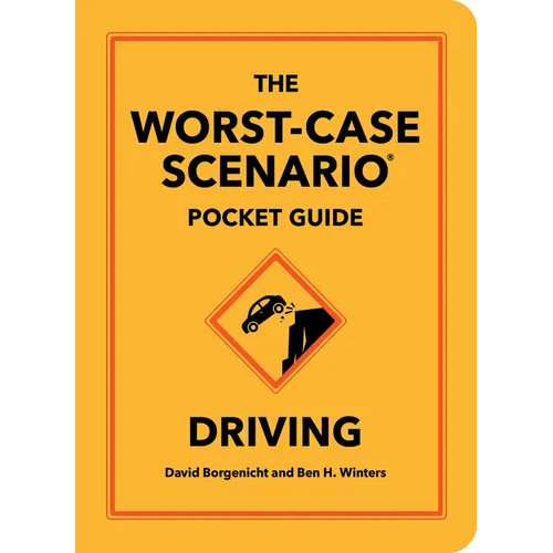 The Worst-Case Scenario Pocket Guide: Driving