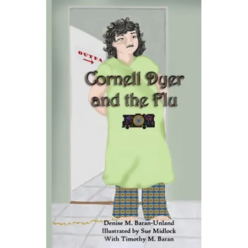 Cornell Dyer and The Flu