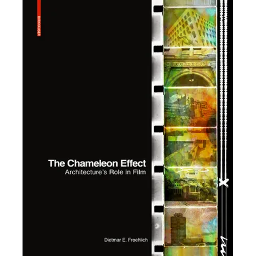 The Chameleon Effect: Architecture's Role in Film