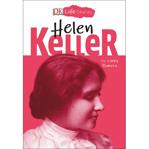 DK Life Stories: Helen Keller