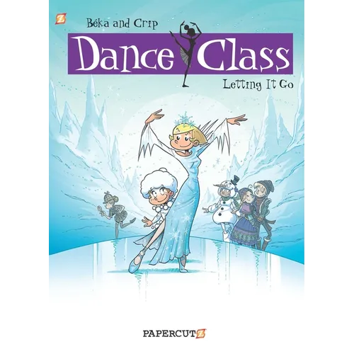 Dance Class Vol. 10: Letting It Go