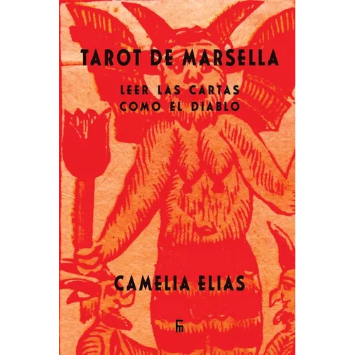 Tarot de Marsella: Leer las cartas como el Diablo