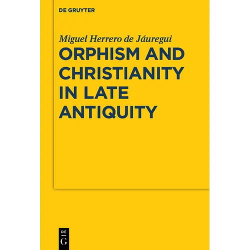 Orphism and Christianity in Late Antiquity