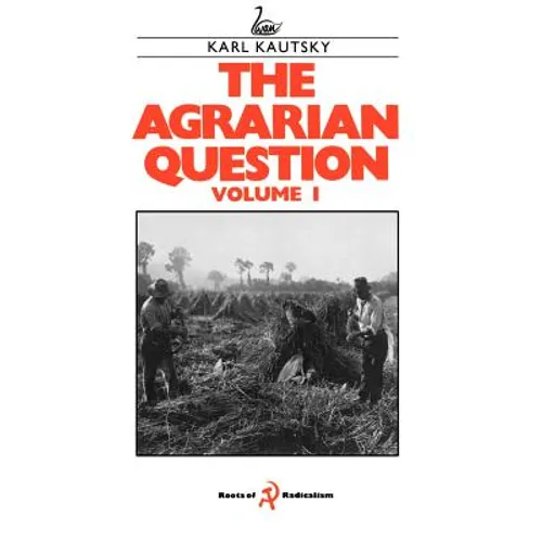 The Agrarian Question Volume 1