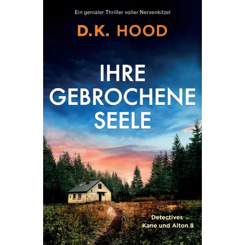 Ihre gebrochene Seele: Ein genialer Thriller voller Nervenkitzel