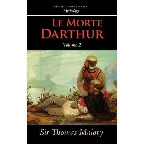 Le Morte Darthur, Vol. 2