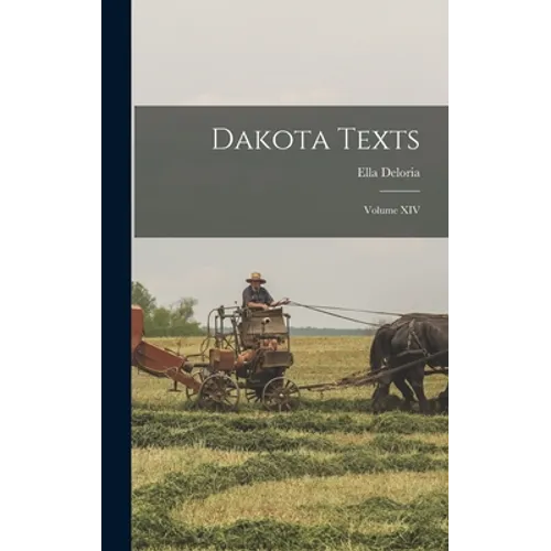 Dakota Texts: Volume XIV