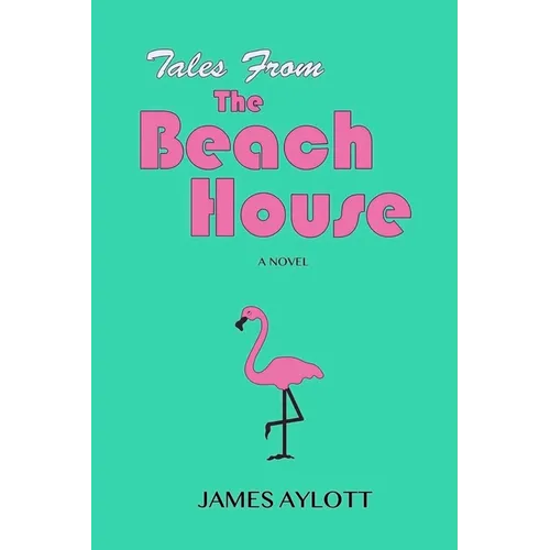 Tales from The Beach House