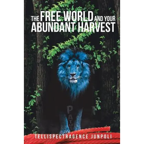 The Free World and Your Abundant Harvest
