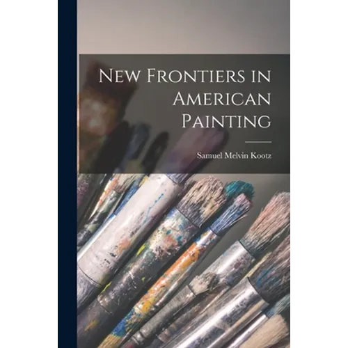 New Frontiers in American Painting