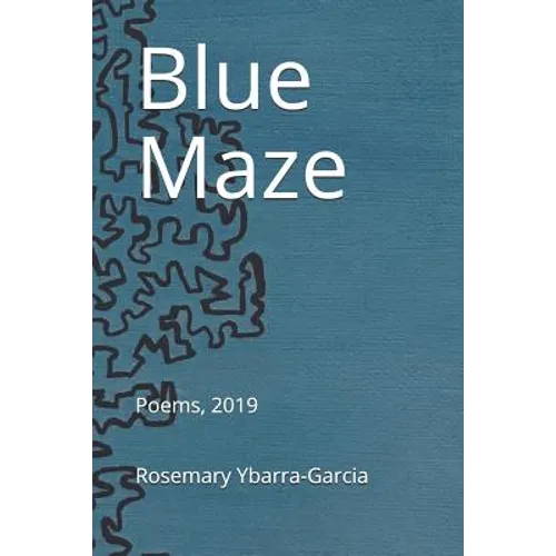 Blue Maze: Poems, 2019