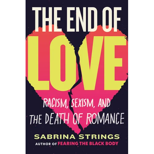 The End of Love: Racism, Sexism, and the Death of Romance