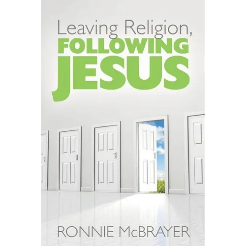 Leaving Religion, Following Jesus