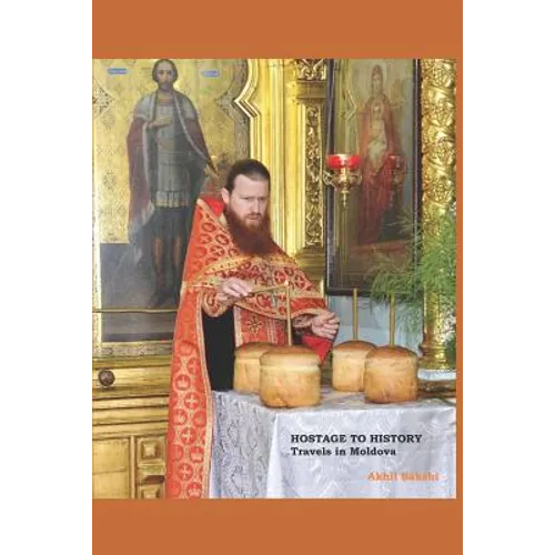 Hostage to History: Travels in Moldova