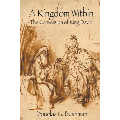 A Kingdom Within: The Conversion of King David