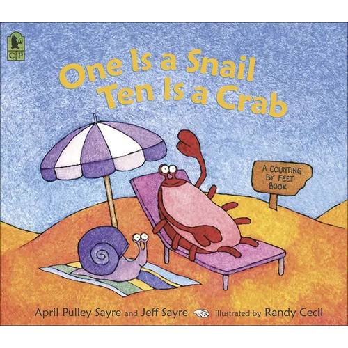 One Is a Snail, Ten Is a Crab: A Counting by Feet Book