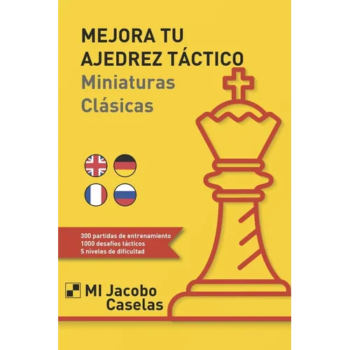 Mejora tu Ajedrez táctico: Miniaturas Clásicas