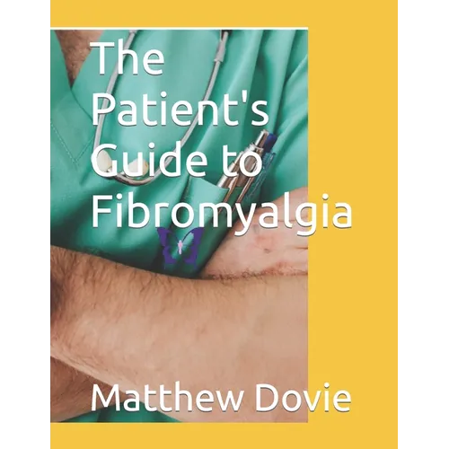 The Patient's Guide to Fibromyalgia