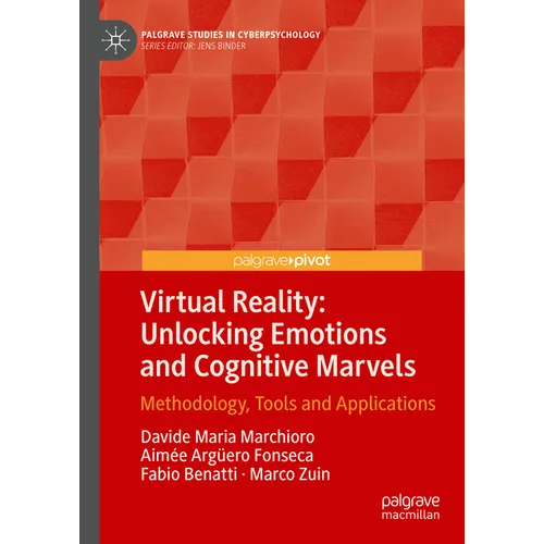 Virtual Reality: Unlocking Emotions and Cognitive Marvels: Methodology, Tools and Applications