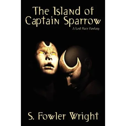 The Island of Captain Sparrow: A Lost Race Fantasy