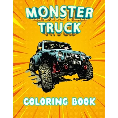 Monster Truck Coloring Book: A coloring book with 40 Monster Trucks. For Children and Adults, Perfect to relax and relieve stress. (Coloring Book F