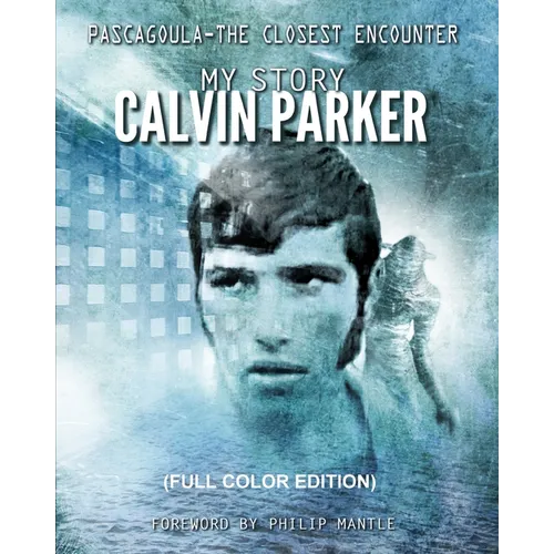 Pascagoula - The Closest Encounter: My Story