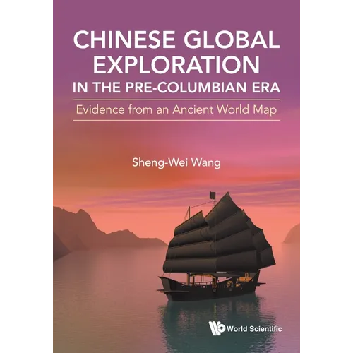 Chinese Global Exploration in the Pre-Columbian Era