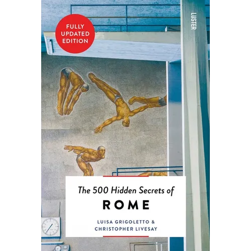 The 500 Hidden Secrets of Rome
