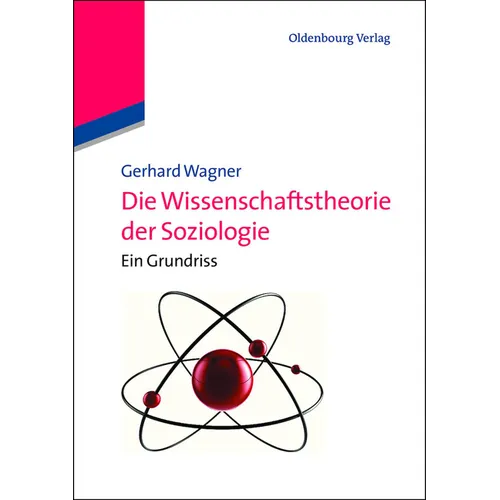 Die Wissenschaftstheorie der Soziologie