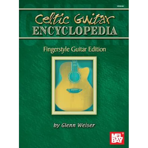Celtic Guitar Encyclopedia - Fingerstyle Guitar Edition