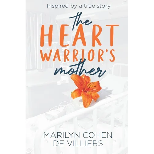 The Heart Warrior's Mother