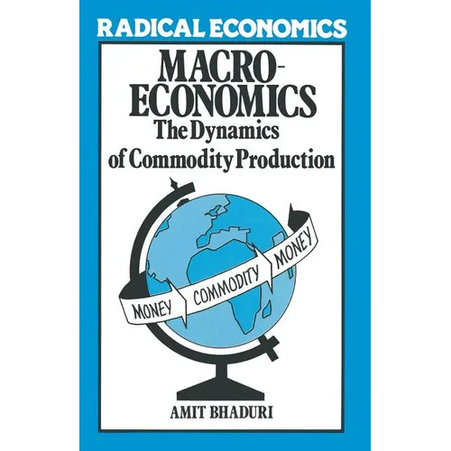 Macroeconomics: The Dynamics of Commodity Production