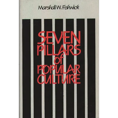 Seven Pillars of Popular Culture