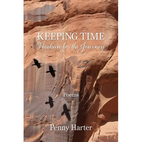 Keeping Time: Haibun for the Journey