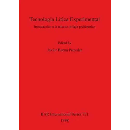 Tecnología Lítica Experimental: Introducción a la Talla de Utillaje Prehistórico