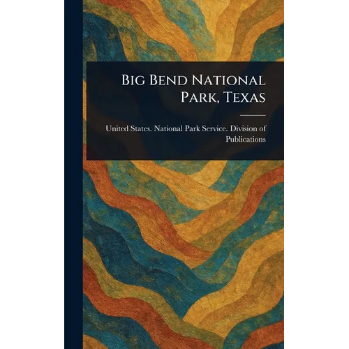 Big Bend National Park, Texas