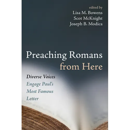 Preaching Romans from Here: Diverse Voices Engage Paul's Most Famous Letter
