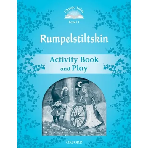 Classic Tales: Level 1: Rumplestiltskin Activity Book & Play