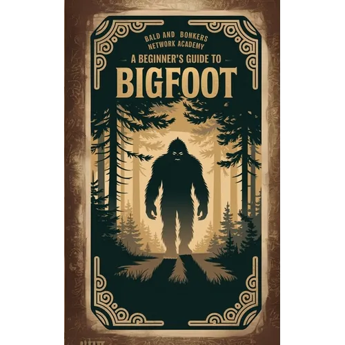 A Beginner's Guide to Bigfoot
