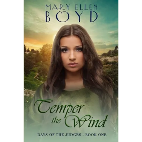Temper the Wind: Days of the Judges, Book 1